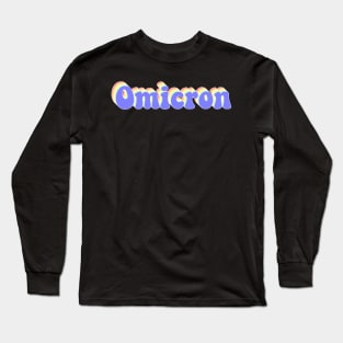 Omicron Long Sleeve T-Shirt